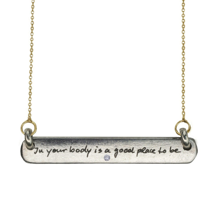 In your body is a good place to be - Diamond Bar Tag Necklace